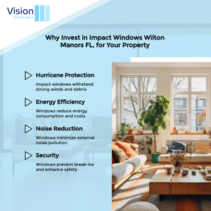 Service Areas 45 Why Invest in Impact Windows Wilton Manors FL, for Your Property